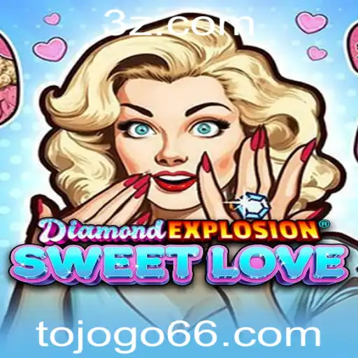 DiamondExplosionSweetLove: Um Mundo de Aventuras e Estratégias